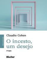 Livro - Incesto, Um Desejo, O - 2ª Ed Livro - Incesto, Um Desejo, O - 2ª Ed
