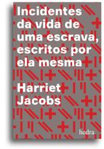 Livro - Incidentes da vida de uma escrava Livro - Incidentes da vida de uma escrava