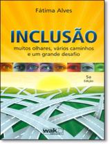 Livro - Inclusao - 5ª Ed - WAK EDITORA Livro - Inclusao - 5ª Ed - WAK EDITORA