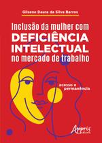 Livro - Inclusão da Mulher com Deficiência Intelectual no Mercado de Trabalho