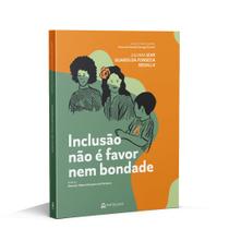 Livro - Inclusão não é favor nem bondade