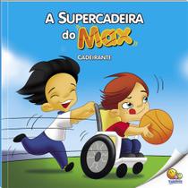 Livro - Inclusão Social: Supercadeira do Max (Cadeirante) (Nível 3 / Paradidáticos Todolivro)