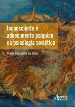 Livro - Inconsciente e Adoecimento Psíquico na Psicologia Soviética