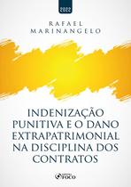 Livro - INDENIZAÇÃO PUNITIVA E O DANO EXTRAPATRIMONIAL NA DISCIPLINA DOS CONTRATOS - 1ª ED - 2022