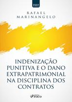 Livro - INDENIZAÇÃO PUNITIVA E O DANO EXTRAPATRIMONIAL NA DISCIPLINA DOS CONTRATOS - 1ª ED - 2022