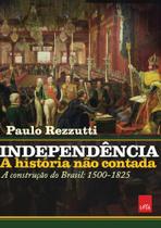 Livro - Independência: a história não contada Livro - Independência: a história não contada