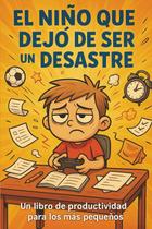 Livro Independente O Menino que Deixou de Ser um Desastre