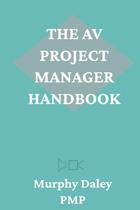 Livro Independently Published The AV Project Manager Handbook Livro Independently Published The AV Project Manager Handbook
