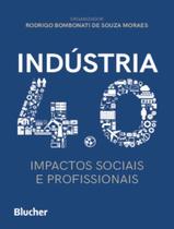 Livro - Industria 4.0 - Impactos Sociais E Profissionais - EDGARD BLUCHER