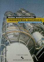 Livro - Industria Quimica-riscos E Oportunidades 2º Edicao