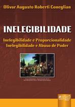 Livro - Inelegibilidade - Inelegibilidade e Proporcionalidade Livro - Inelegibilidade - Inelegibilidade e Proporcionalidade