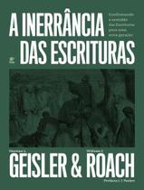 Livro - Inerrancia Das Escrituras - Confirmando A Exatidao Das Escrituras Para Uma Nova Geracao,A