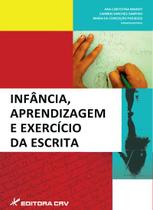 Livro - Infância, aprendizagem e exercício da escrita Livro - Infância, aprendizagem e exercício da escrita