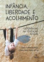 Livro - Infância, liberdade e acolhimento Livro - Infância, liberdade e acolhimento