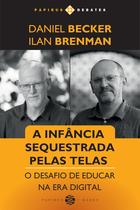 Livro - Infância sequestrada pelas telas (A) Livro - Infância sequestrada pelas telas (A)