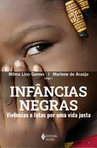 Livro Infâncias Negras Vivências e Lutas por uma Vida Justa