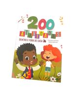 Livro infantil 200 atividades dentro e fora de casa brincar