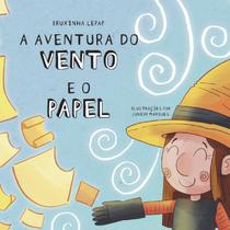 Livro infantil: A AVENTURA DO VENTO E O PAPEL