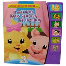 Livro Infantil - Amiguinhos Sonoros - A gatinha mais vaidosa da fazenda - Sonoro