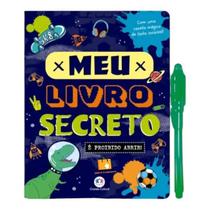 Livro Infantil Meu Livro Secreto Com Caneta Mágica Especial - Ciranda Cultural