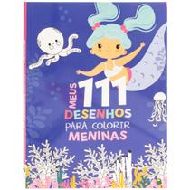 Livro Infantil Meus 111 Desenhos para Colorir: Meninas - Todolivro