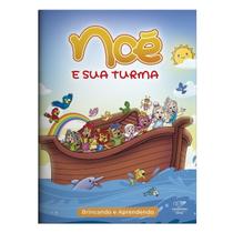 Livro Infantil - Noé e sua Turma Brincando e Aprendendo