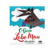 Livro infantil: O bom lobo mau - Editora Meninas