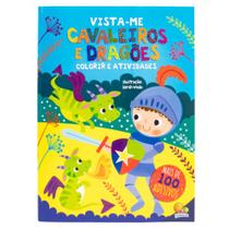 Livro Infantil Para Colorir e Atividades Vista-me! Cavaleiros e Dragões com +100 Adesivos Divertidos TodoLivro - TODO LIVRO