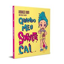 Livro Infantil Quando Meu Sorvete Cai - Rodrigo Bibo