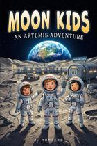 Livro infantil STEM Moon Kids: Uma aventura Artemis, para crianças de 6 a 10 anos Livro infantil STEM Moon Kids: Uma aventura Artemis, para crianças de 6 a 10 anos