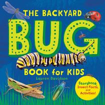 Livro Infantil The Backyard Bug Book: Histórias e Fatos Incríveis sobre Insetos