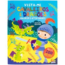 Livro Infantil Vista-me! Cavaleiros e Dragões Colorir Atividades Adesivos - PLANETOON