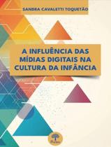 Livro - Influencia Das Midias Digitais Na Cultura Da Infancia, A