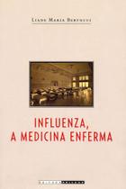 Livro - Influenza, a medicina enferma