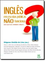 Livro - Ingles Em Escolas Publicas Nao Funciona Uma Questao, Multiplos