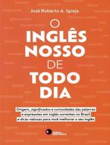Livro - Ingles Nosso De Todo Dia, O