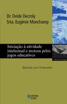 Livro - Iniciação à atividade intelectual e motora pelos jogos educativos