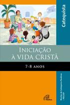 Livro - Iniciação à Vida Cristã: 7 - 8 anos - Livro do Catequista