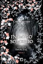 Livro - Inimigo Sombrio (Vol. 3 Amada imortal)