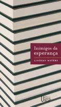 Livro - Inimigos da esperança