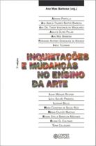 Livro - Inquietações e mudanças no ensino da arte Livro - Inquietações e mudanças no ensino da arte