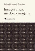 Livro - Insegurança, medo e coragem?