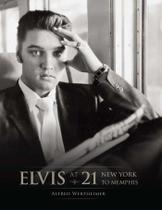 Livro Insight Editions Elvis aos 21 Reedição Nova York a Memphis