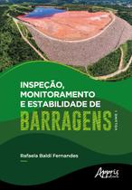 Livro - Inspeção, Monitoramento e Estabilidade de Barragens – Volume I