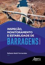 Livro - Inspeção, Monitoramento e Estabilidade de Barragens – Volume II