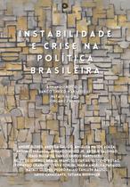 Livro - Instabilidade e crise na política Brasileira Livro - Instabilidade e crise na política Brasileira