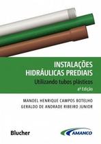 Livro - Instalações Hidráulicas Prediais - Utilizando tubos plasticos - Botelho - Edgard Blucher