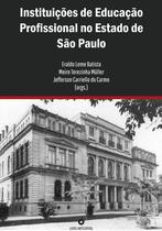 Livro - Instituições de educação profissional no estado de São Paulo Livro - Instituições de educação profissional no estado de São Paulo
