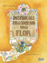 Livro - Instruções para construir uma flor Livro - Instruções para construir uma flor