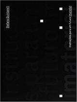 Livro - Instrucoes Para Um Futuro Imaterial Livro - Instrucoes Para Um Futuro Imaterial